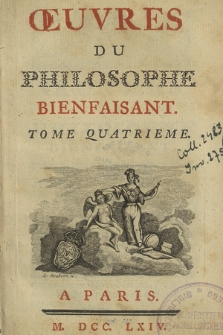 Œuvres Du Philosophe Bienfaisant. T. 4