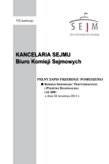 Pełny Zapis Przebiegu Posiedzenia Komisji Samorządu Terytorialnego i Polityki Regionalnej (nr 389) z dnia 22 września 2015 r.