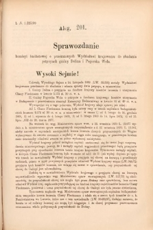 [Kadencja VI, sesja II, al. 201] Alegata do Sprawozdań Stenograficznych z Drugiej Sesyi Szóstego Peryodu Sejmu Krajowego Królestwa Galicyi i Lodomeryi wraz z Wielkiem Księstwem Krakowskiem z roku 1890. Alegat 201