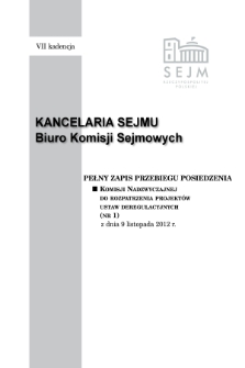 Pełny Zapis Przebiegu Posiedzenia Komisji Nadzwyczajnej do Rozpatrzenia Projektów Ustaw Deregulacyjnych (nr 1) z dnia 9 listopada 2012 r.