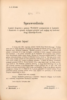 [Kadencja VI, sesja II, al. 219] Alegata do Sprawozdań Stenograficznych z Drugiej Sesyi Szóstego Peryodu Sejmu Krajowego Królestwa Galicyi i Lodomeryi wraz z Wielkiem Księstwem Krakowskiem z roku 1890. Alegat 219