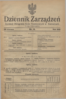 Dziennik Zarządzeń Dyrekcji Okręgowej Kolei Państwowych w Katowicach. 1932, nr 6 (30 czerwca)