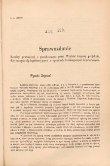 [Kadencja VI, sesja II, al. 239] Alegata do Sprawozdań Stenograficznych z Drugiej Sesyi Szóstego Peryodu Sejmu Krajowego Królestwa Galicyi i Lodomeryi wraz z Wielkiem Księstwem Krakowskiem z roku 1890. Alegat 239