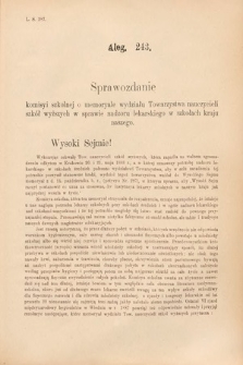 [Kadencja VI, sesja II, al. 243] Alegata do Sprawozdań Stenograficznych z Drugiej Sesyi Szóstego Peryodu Sejmu Krajowego Królestwa Galicyi i Lodomeryi wraz z Wielkiem Księstwem Krakowskiem z roku 1890. Alegat 243