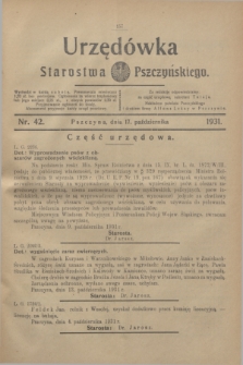 Urzędówka Starostwa Pszczyńskiego. 1931, nr 42 (17 października)