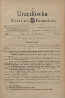 Urzędówka Starostwa Pszczyńskiego. 1932, nr 47 (19 listopada)