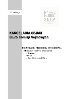 Pełny Zapis Przebiegu Posiedzenia Komisji Polityki Społecznej i Rodziny (nr 7) z dnia 11 stycznia 2012 r.