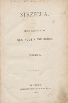 Strzecha : pismo ilustrowane dla rodzin polskich. R.1, Spis rzeczy zawartych w pierwszym roczniku „Strzechy” (1868)