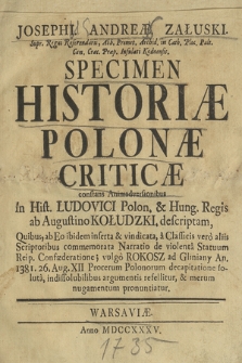 Josephi Andreæ Załuski [...] Specimen Historiæ Polonæ Criticæ