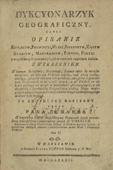 Dykcyonarzyk Geograficzny Czyli Opisanie Krolestw, Prowincyi, Miast, Biskupstw, Xięstw, Hrabstw, Margrabstw, Portow, Fortec y innych mieysc znacznieyszych w czterech częściach świata [...]. T. 2