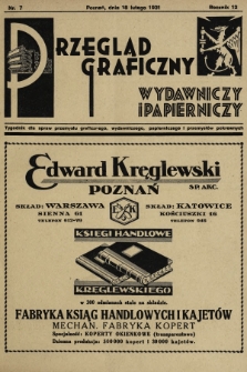 Przegląd Graficzny, Wydawniczy i Papierniczy : tygodnik dla spraw przemysłu graficznego, wydawniczego, papierniczego i przemysłów pokrewnych. R. 12, 1931, nr 7