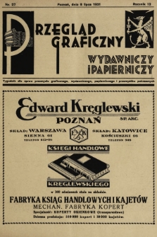 Przegląd Graficzny, Wydawniczy i Papierniczy : tygodnik dla spraw przemysłu graficznego, wydawniczego, papierniczego i przemysłów pokrewnych. R. 12, 1931, nr 27