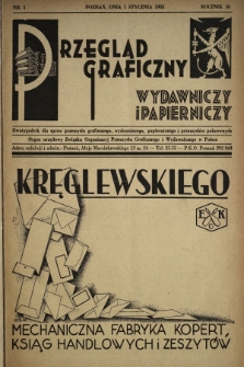 Przegląd Graficzny, Wydawniczy i Papierniczy : dwutygodnik dla spraw przemysłu graficznego, wydawniczego, papierniczego i przemysłów pokrewnych : organ urzędowy Związku Organizacyj Przemysłu Graficznego i Wydawniczego w Polsce. R. 16, 1935, nr 1