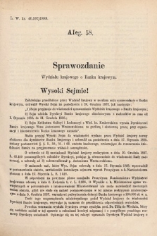 [Kadencja V, sesja VI, al. 58] Alegata do Tomu Pierwszego Sprawozdań Stenograficznych z Szóstej Sesyi Piątego Peryodu Sejmu Krajowego Królestwa Galicyi i Lodomeryi wraz z Wielkiem Księstwem Krakowskiem z roku 1888. Alegat 58