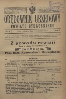 Orędownik Urzędowy Powiatu Bydgoskiego. R.76, nr 38 (14 września 1927)