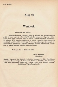 [Kadencja V, sesja VI, al. 98] Alegata do Tomu Pierwszego Sprawozdań Stenograficznych z Szóstej Sesyi Piątego Peryodu Sejmu Krajowego Królestwa Galicyi i Lodomeryi wraz z Wielkiem Księstwem Krakowskiem z roku 1888. Alegat 98