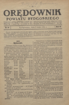 Orędownik Powiatu Bydgoskiego : wychodzi raz tygodniowo i to w środę. R.83, nr 19 (9 maja 1934)