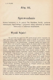 [Kadencja V, sesja VI, al. 105] Alegata do Tomu Pierwszego Sprawozdań Stenograficznych z Szóstej Sesyi Piątego Peryodu Sejmu Krajowego Królestwa Galicyi i Lodomeryi wraz z Wielkiem Księstwem Krakowskiem z roku 1888. Alegat 105