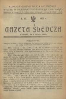 Gazeta Śledcza. [R.2], L. 82 (9 sierpnia 1920)