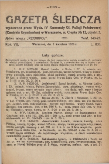 Gazeta Śledcza. R.7, L. 836 (1 kwietnia 1926)