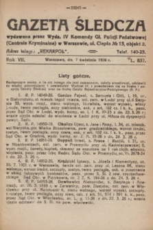 Gazeta Śledcza. R.7, L. 837 (7 kwietnia 1926)