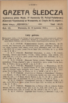 Gazeta Śledcza. R.7, L. 841 (19 kwietnia 1926)