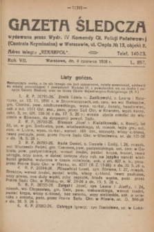 Gazeta Śledcza. R.7, L. 857 (4 czerwca 1926)