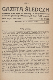 Gazeta Śledcza. R.7, L. 859 (10 czerwca 1926)
