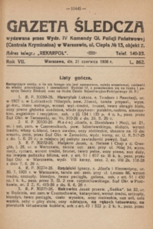 Gazeta Śledcza. R.7, L. 862 (21 czerwca 1926)