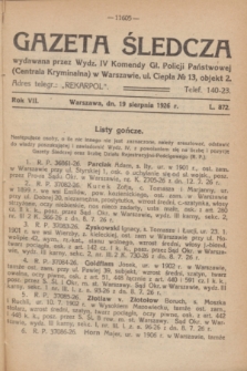 Gazeta Śledcza. R.7, L. 872 (19 sierpnia 1926)