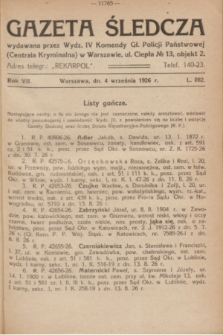 Gazeta Śledcza. R.7, L. 882 (4 września 1926)