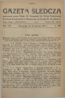 Gazeta Śledcza. R.8, L. 928 (26 stycznia 1927)