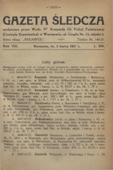 Gazeta Śledcza. R.8, L. 936 (3 marca 1927)