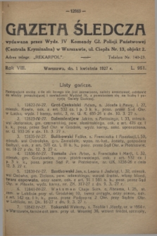 Gazeta Śledcza. R.8, L. 951 (1 kwietnia 1927)