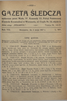 Gazeta Śledcza. R.8, L. 961 (2 maja 1927)