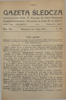 Gazeta Śledcza. R.8, L. 963 (7 maja 1927)