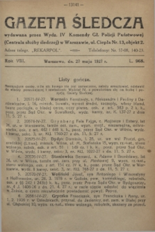 Gazeta Śledcza. R.8, L. 968 (27 maja 1927)