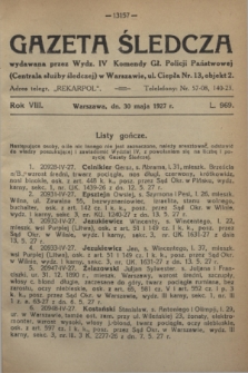 Gazeta Śledcza. R.8, L. 969 (30 maja 1927)