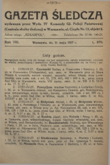 Gazeta Śledcza. R.8, L. 970 (31 maja 1927)