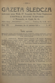 Gazeta Śledcza. R.8, L. 977 (22 czerwca 1927)