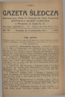 Gazeta Śledcza. R.8, L. 1012 (10 października 1927)