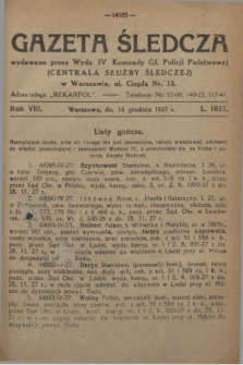 Gazeta Śledcza. R.8, L. 1032 (14 grudnia 1927)