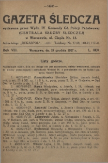 Gazeta Śledcza. R.8, L. 1037 (29 grudnia 1927)