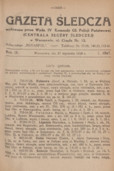 Gazeta Śledcza. R.9, L. 1047 (27 stycznia 1928)