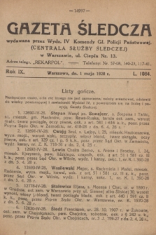 Gazeta Śledcza. R.9, L. 1084 (1 maja 1928)