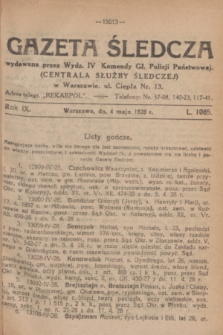 Gazeta Śledcza. R.9, L. 1085 (4 maja 1928)