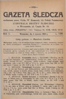Gazeta Śledcza. R.10, L. 1196 (6 marzec 1929)
