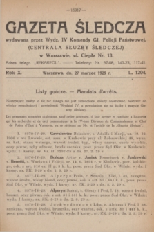 Gazeta Śledcza. R.10, L. 1204 (27 marzec 1929)