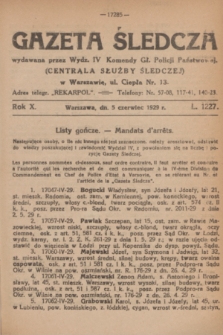 Gazeta Śledcza. R.10, L. 1227 (5 czerwiec 1929)