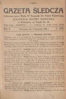 Gazeta Śledcza. R.10, L. 1277 (4 listopada 1929)